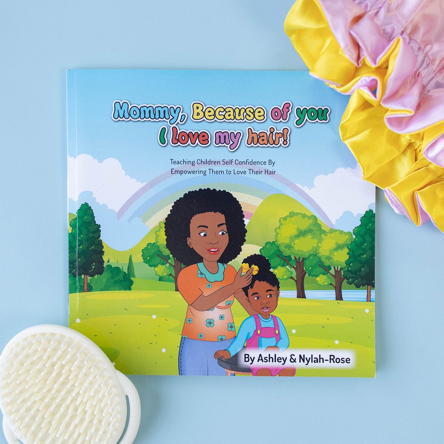Mommy Because of You, I love my Hair! Paperback Book